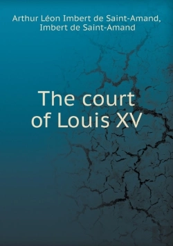Bertrand.pt - The Court Of Louis Xv