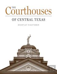 The Courthouses Of Central Texas
