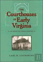 The Courthouses Of Early Virginia