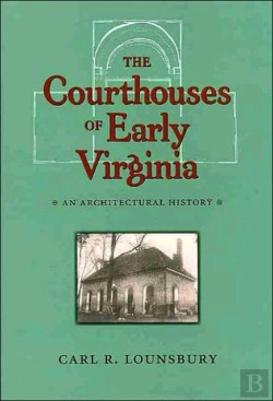 Bertrand.pt - The Courthouses Of Early Virginia