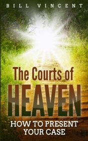 The Courts Of Heaven: How To Present You