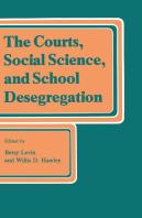 The Courts, Social Science, And School Desegregation