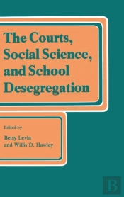 The Courts, Social Science, And School Desegregation