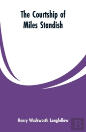 The Courtship Of Miles Standish