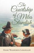 The Courtship Of Miles Standish