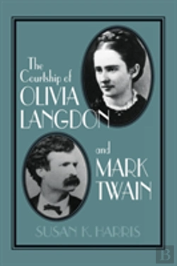 Bertrand.pt - The Courtship Of Olivia Langdon And Mark Twain