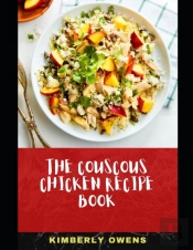 The Couscous Chicken Recipe Book