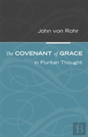 The Covenant Of Grace In Puritan Thought