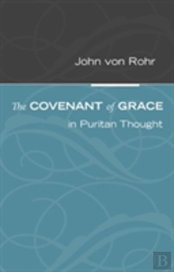 Bertrand.pt - The Covenant Of Grace In Puritan Thought