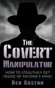 The Covert Manipulator