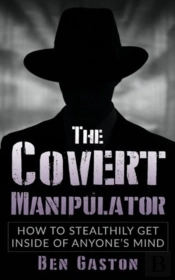 The Covert Manipulator