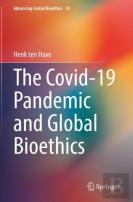 The Covid-19 Pandemic And Global Bioethics
