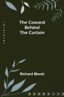 The Coward Behind The Curtain
