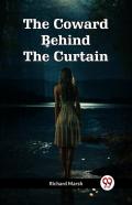 The Coward Behind The Curtain