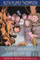 The Cowardly Lion Of Oz (Esprios Classics)