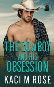 The Cowboy And His Obsession