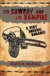 The Cowboy And The Vampire: A Very Unusu