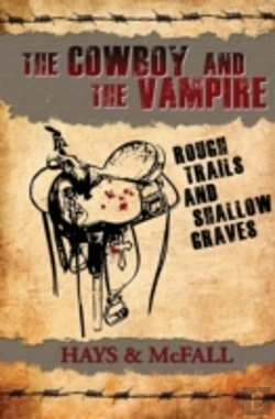 Bertrand.pt - The Cowboy And The Vampire: Rough Trails And Shallow Graves