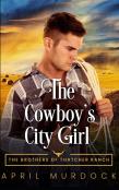 The Cowboy'S City Girl