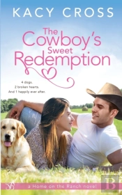The Cowboy'S Sweet Redemption