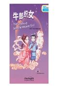 The Cowherd And The Weaver Girl - Rainbow Bridge Graded Chinese Reader, Level 2: 500 Vocabulary Words