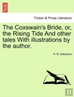 Bertrand.pt - The Coxswain'S Bride, Or, The Rising Tid