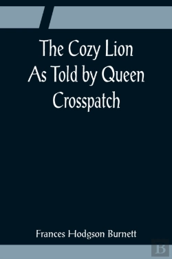 Bertrand.pt - The Cozy Lion; As Told By Queen Crosspatch