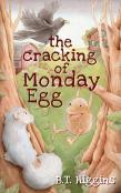 The Cracking Of Monday Egg