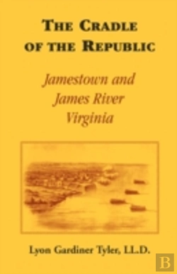 Bertrand.pt - The Cradle Of The Republic: Jamestown An