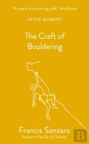 The Craft Of Bouldering