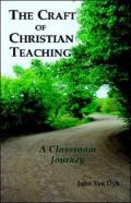 The Craft Of Christian Teaching