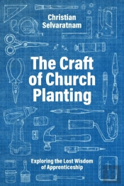 The Craft Of Church Planting