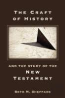 The Craft Of History And The Study Of The New Testament