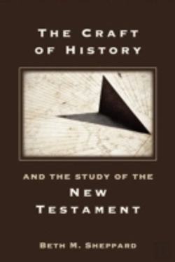 Bertrand.pt - The Craft Of History And The Study Of The New Testament