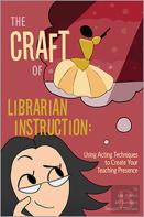 The Craft Of Librarian Instruction