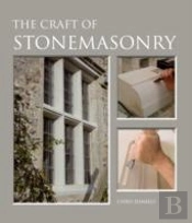 The Craft Of Stonemasonry