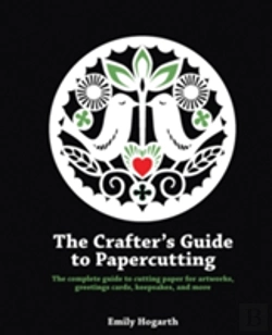 Bertrand.pt - The Crafter'S Guide To Papercutting