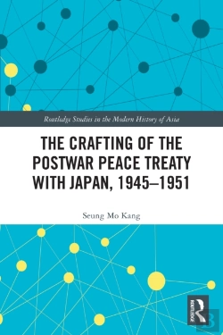Bertrand.pt - The Crafting Of The Postwar Peace Treaty With Japan, 1945â€“1951