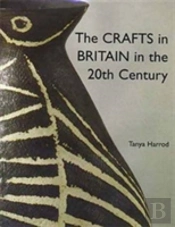 The Crafts In Britain In The Twentieth Century