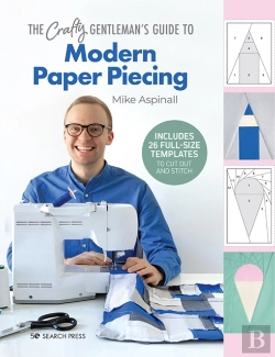 Bertrand.pt - The Crafty Gentleman'S Guide To Modern Paper Piecing