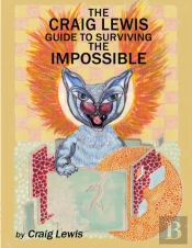 The Craig Lewis Guide To Surviving The Impossible