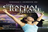 The Cranial Release Technique How Crt Is Transforming Lives By Optimizing Brain Function