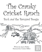 The Cranky Cricket Ranch Buck And The Ba