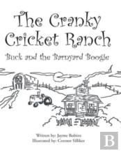 The Cranky Cricket Ranch Buck And The Barnyard Boogie
