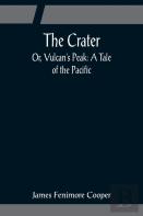 The Crater; Or, Vulcan'S Peak