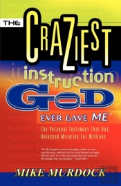 The Craziest Instruction God Ever Gave Me