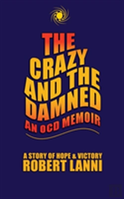 Bertrand.pt - The Crazy And The Damned: An Ocd Memoir: A Story Of Hope & Victory