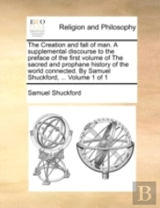 The Creation And Fall Of Man. A Suppleme