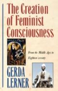 The Creation Of Feminist Consciousness