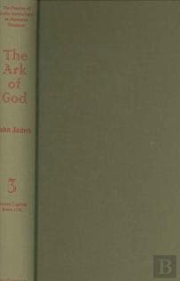 The Creation Of Gothic Architecture: An Illustrated Thesaurus. The Ark Of God. Volume Iii